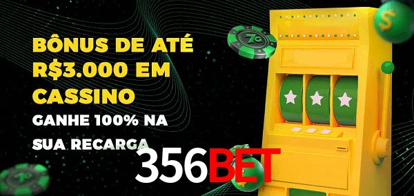 356bet melhor bônus de depósito